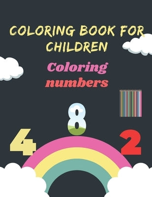 Coloring book for children Coloring numbers: Children's Coloring Books Activity Books by School, Jean Tassa