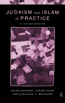 Judaism and Islam in Practice: A Sourcebook by Brockopp, Jonathan E.