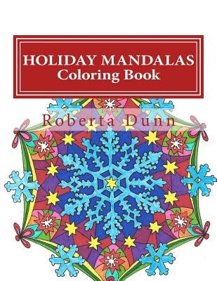 Holiday Mandalas Coloring Book by Dunn, Roberta