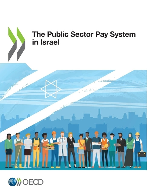 The Public Sector Pay System in Israel by Oecd