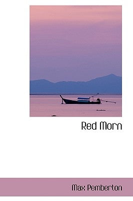 Red Morn by Pemberton, Max