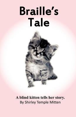 Braille's Tale by Mitten, Shirley Temple