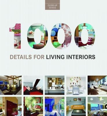 1000 Details for Living Interiors: Close-Up Series by Paredes, Cristina