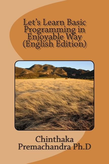 Let's Learn Basic Programming in Enjoyable Way (English Edition) by Premachandra, Chinthaka