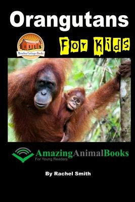 Orangutans For Kids by Davidson, John