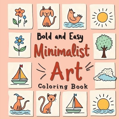 Minimalist Coloring Book for Adults: Minimalist Art Colouring Book for Adults, Large Print Simple Coloring Books by Bidden, Laura