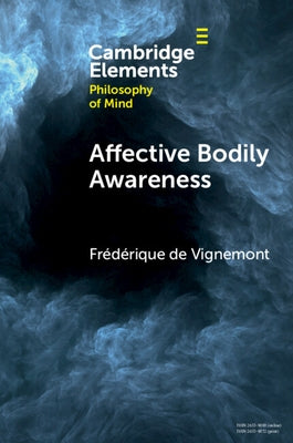 Affective Bodily Awareness by Vignemont, Frédérique de