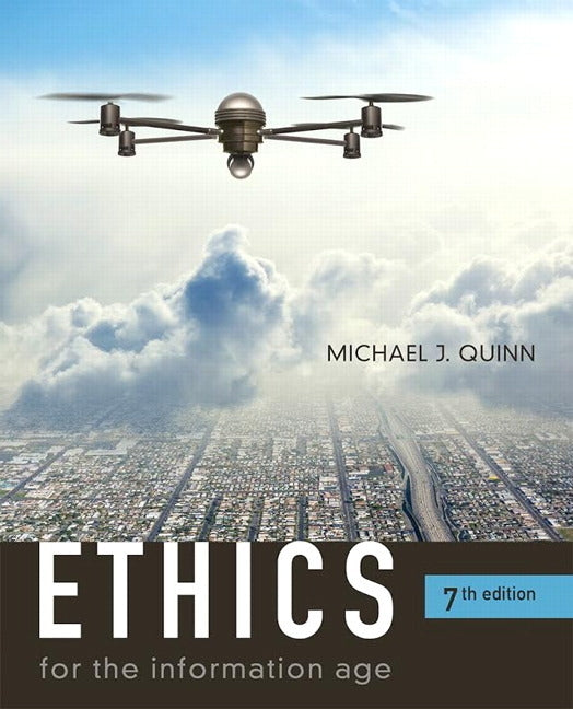 Ethics for the Information Age by Quinn, Michael