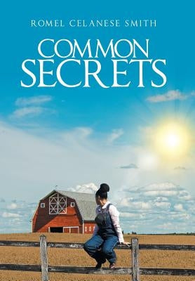 Common Secrets by Smith, Romel Celanese
