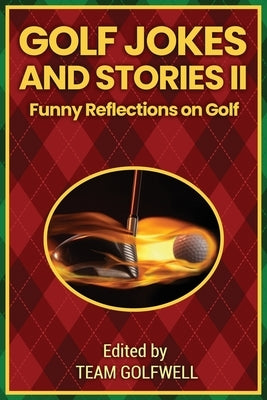 Golf Jokes and Stories II: Funny Reflections on Golf by Golfwell, Team