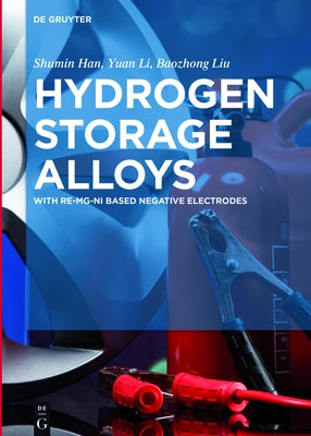 Hydrogen Storage Alloys: With Re-Mg-Ni Based Negative Electrodes by Han, Shumin