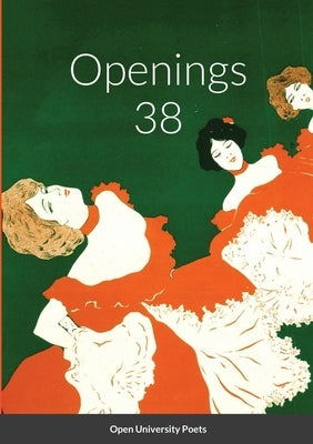 Openings 38 by Open University Poets