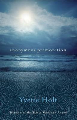 Anonymous Premonition by Holt, Yvette