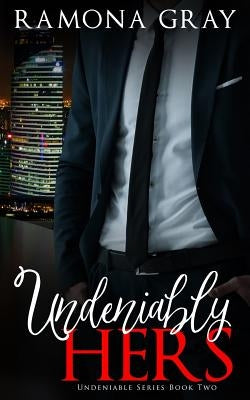 Undeniably Hers by Gray, Ramona