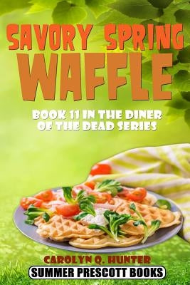 Savory Spring Waffle by Hunter, Carolyn Q.