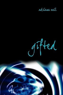 Gifted by Vail, Adriana