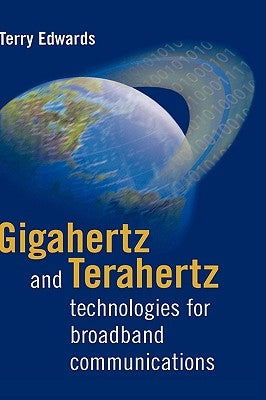 Gigahertz and Terahertz Technologies Fo by Edwards, Terry