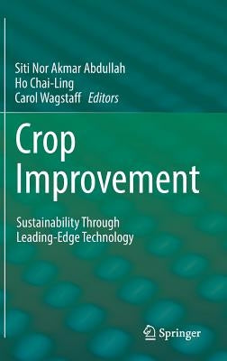 Crop Improvement: Sustainability Through Leading-Edge Technology by Abdullah, Siti Nor Akmar