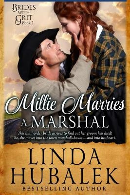 Millie Marries a Marshal: A Historical Western Romance by Hubalek, Linda K.