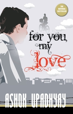 For You, My Love by Upadhyay, Ashok