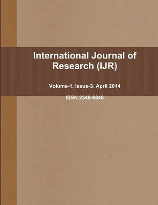 International Journal of Research (IJR) by Sharma, Shashikant Nishant