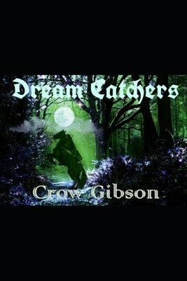 Dream Catchers by Gibson, Andrea Crow