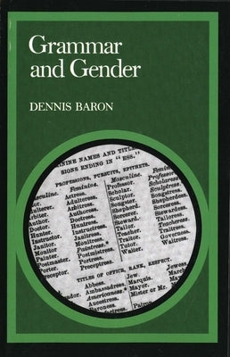 Grammar and Gender by Baron, Dennis E.