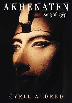 Akhenaten by Aldred, Cyril