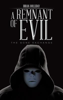 A Remnant of Evil by Holliday, Brian