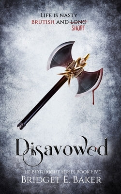 Disavowed by Baker, Bridget E.