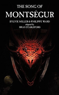 The Song of Montsegur by Ward, Philippe