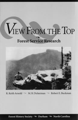 View from the Top: Forest Service Research by Arnold, R. Keith