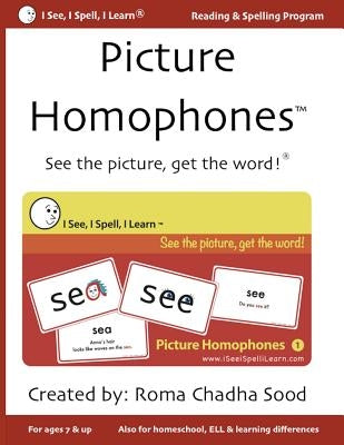 Picture Homophones(TM) Book 1: See the picture, get the word! by Sood, Roma Chadha
