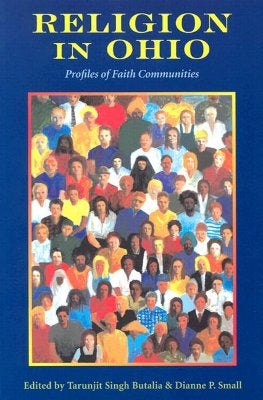 Religion in Ohio: Profiles of Faith Communities by Butalia, Tarunjit Singh