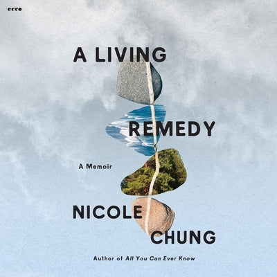 A Living Remedy by Chung, Nicole