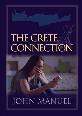 The Crete Connection by Manuel, John
