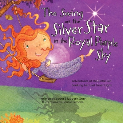 The Swing on the Silver Star in the Royal Purple Sky by Gray, Laura Elizabeth