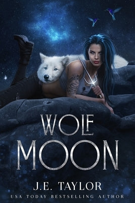 Wolf Moon by Taylor, J. E.