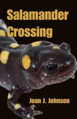 Salamander Crossing by Johnson, Joan J.