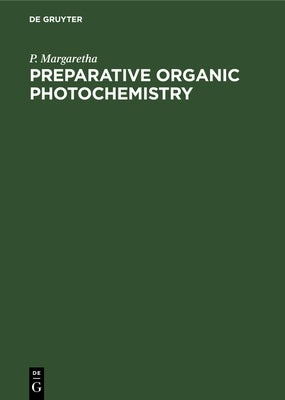 Preparative Organic Photochemistry by Margaretha, P.
