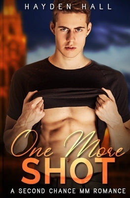 One More Shot: A Second Chance MM Romance by Hall, Hayden