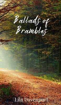 Ballads of Brambles by Davenport, Lila