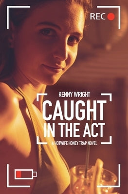 Caught in the Act by Wright, Kenny
