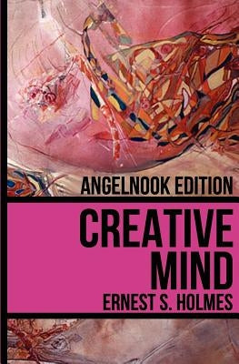 Creative Mind by Holmes, Ernest S.