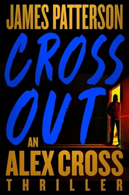 Alex Cross Must Die: A Thriller by Patterson, James