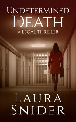 Undetermined Death: A Legal Thriller by Snider, Laura
