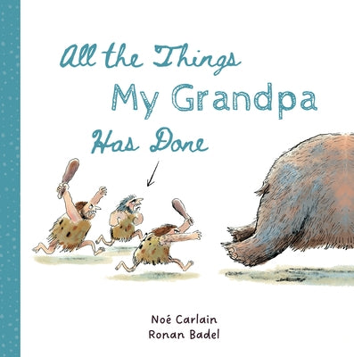 All the Things My Grandpa Has Done by Carlain, No?