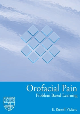 Orofacial Pain by Vickers, E. Russell