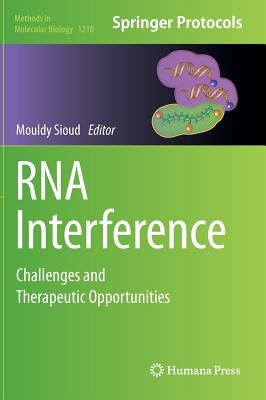 RNA Interference: Challenges and Therapeutic Opportunities by Sioud, Mouldy