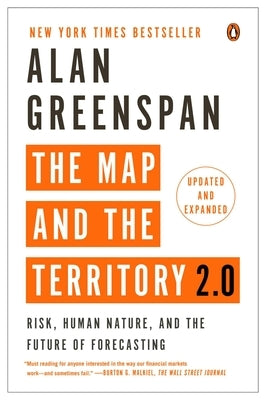 The Map and the Territory 2.0: Risk, Human Nature, and the Future of Forecasting by Greenspan, Alan